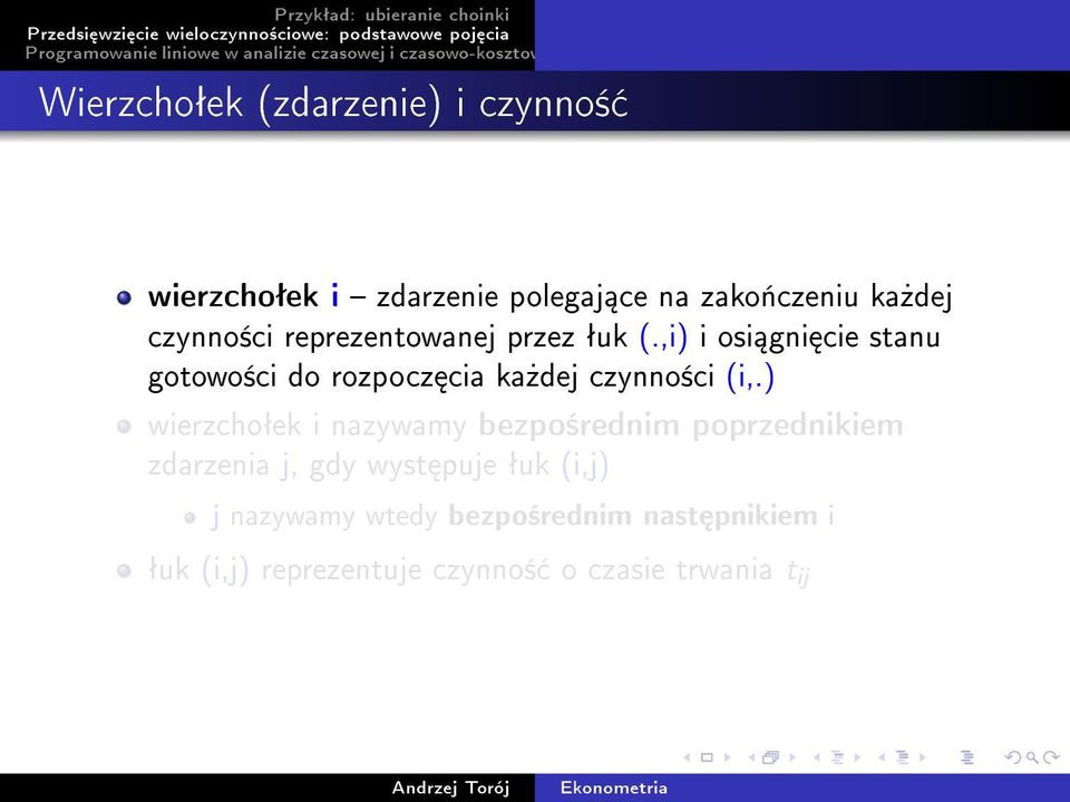 ,i) i osi gni cie stanu gotowo±ci do rozpocz cia ka»dej czynno±ci (i,.