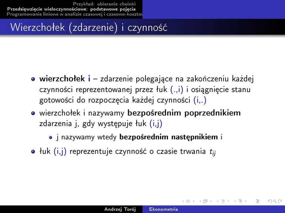 ,i) i osi gni cie stanu gotowo±ci do rozpocz cia ka»dej czynno±ci (i,.