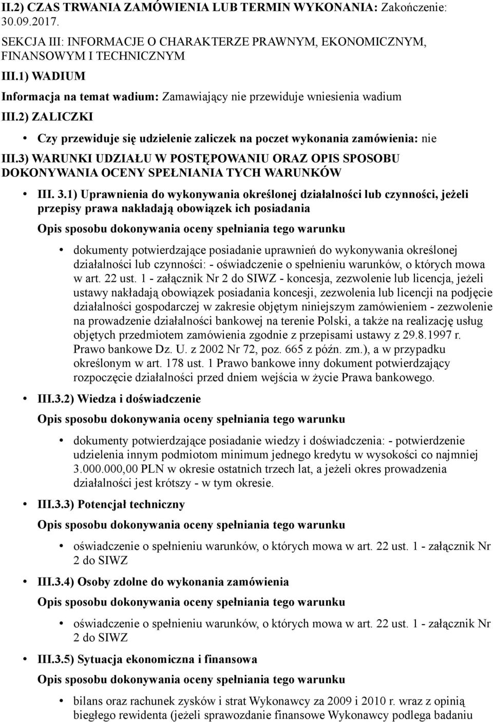 3) WARUNKI UDZIAŁU W POSTĘPOWANIU ORAZ OPIS SPOSOBU DOKONYWANIA OCENY SPEŁNIANIA TYCH WARUNKÓW III. 3.