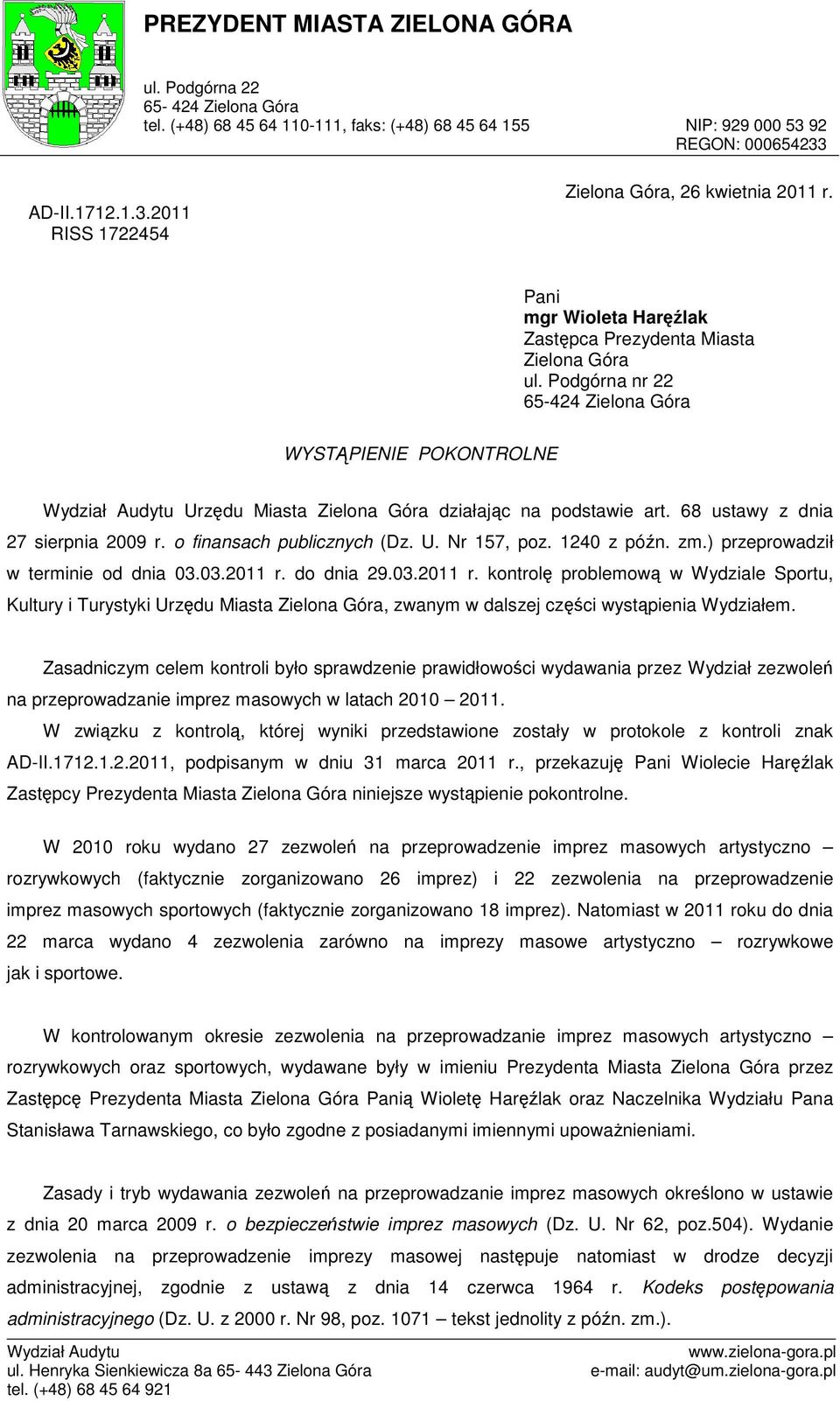 68 ustawy z dnia 27 sierpnia 2009 r. o finansach publicznych (Dz. U. Nr 157, poz. 1240 z późn. zm.) przeprowadził w terminie od dnia 03.03.2011 r.