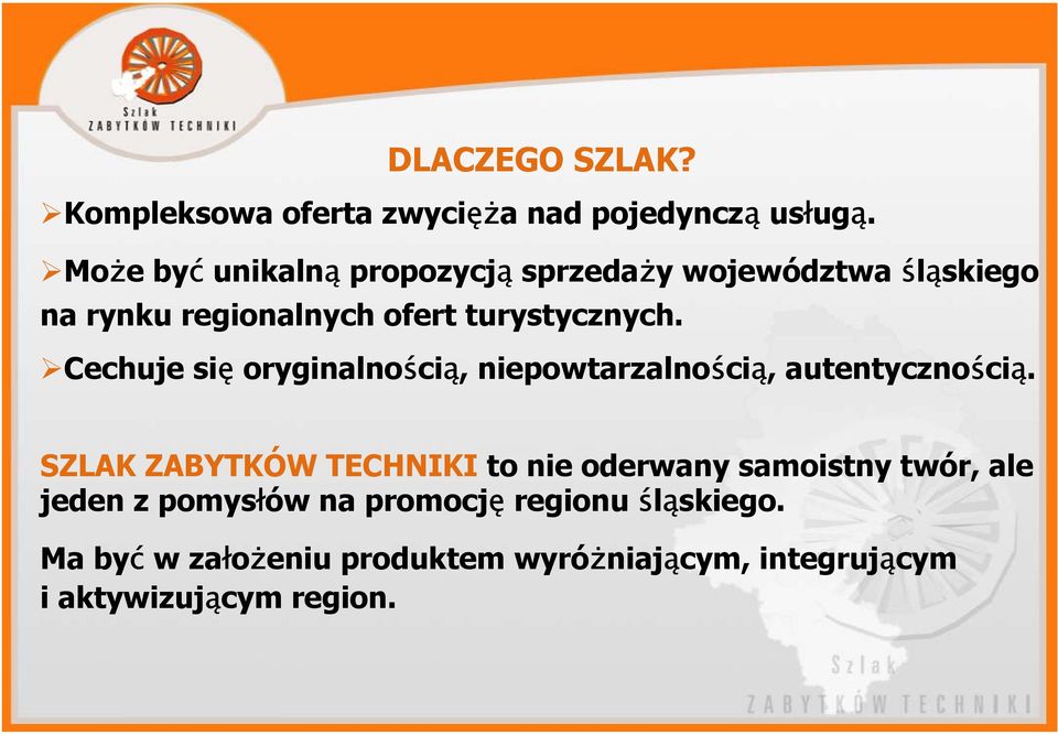 Cechuje się oryginalnością, niepowtarzalnością, autentycznością.