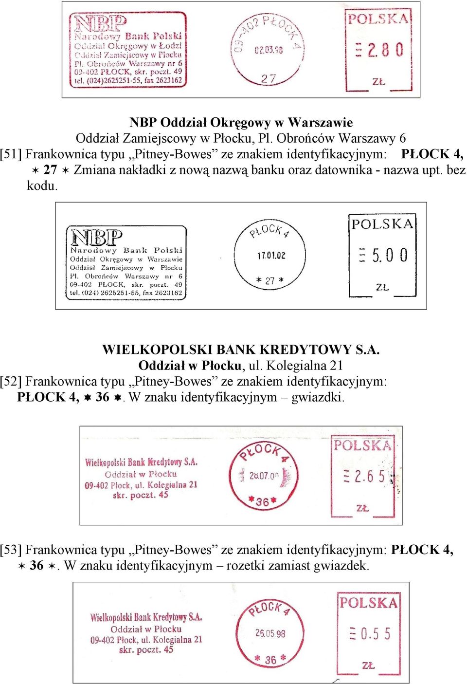 datownika - nazwa upt. bez kodu. WIELKOPOLSKI BANK KREDYTOWY S.A. Oddział w Płocku, ul.