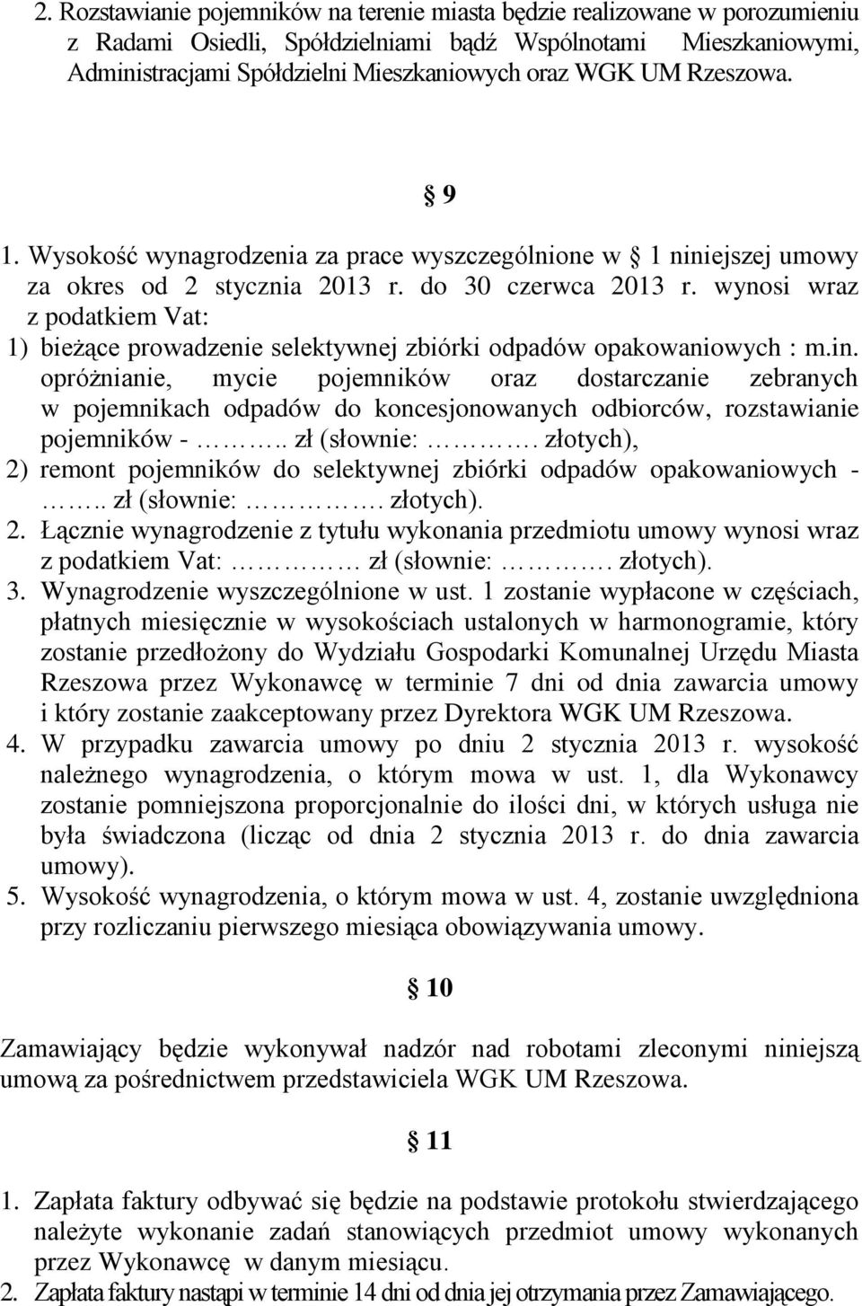 wynosi wraz z podatkiem Vat: 1) bieżące prowadzenie selektywnej zbiórki odpadów opakowaniowych : m.in.