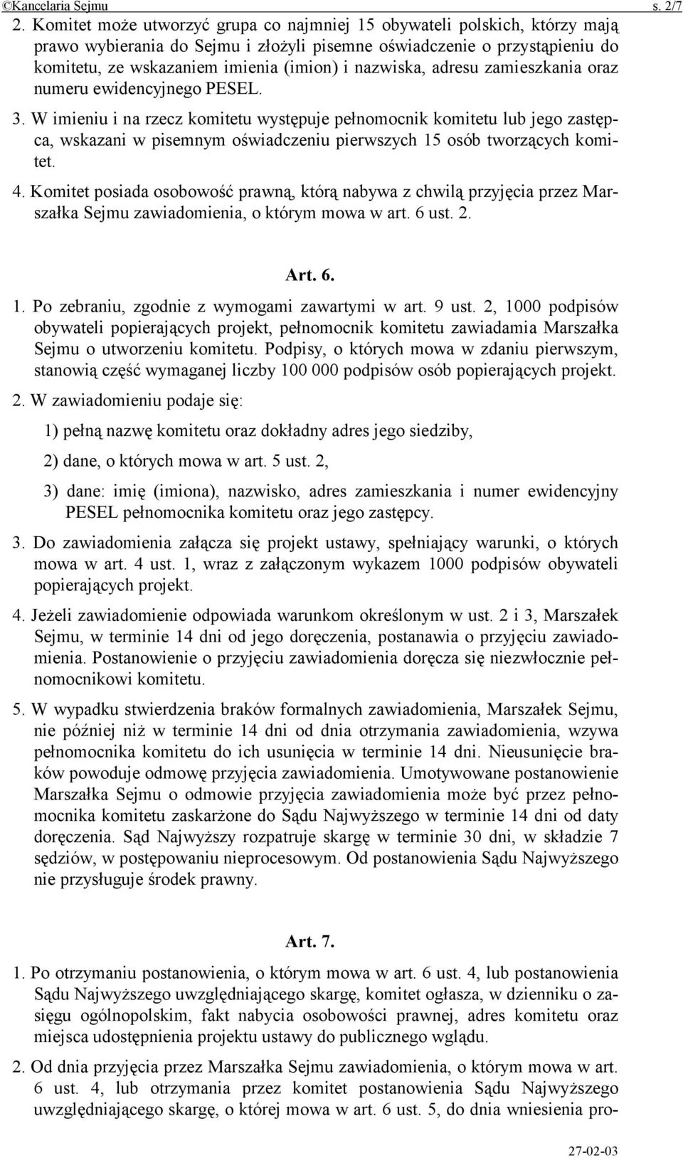 nazwiska, adresu zamieszkania oraz numeru ewidencyjnego PESEL. 3.