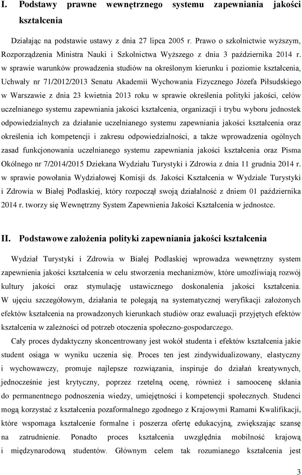 w sprawie warunków prowadzenia studiów na określonym kierunku i poziomie kształcenia, Uchwały nr 71/2012/2013 Senatu Akademii Wychowania Fizycznego Józefa Piłsudskiego w Warszawie z dnia 23 kwietnia
