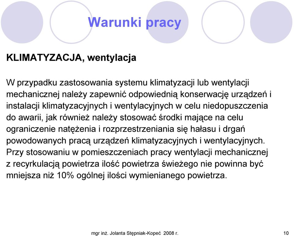 rozprzestrzeniania się hałasu i drgań powodowanych pracą urządzeń klimatyzacyjnych i wentylacyjnych.