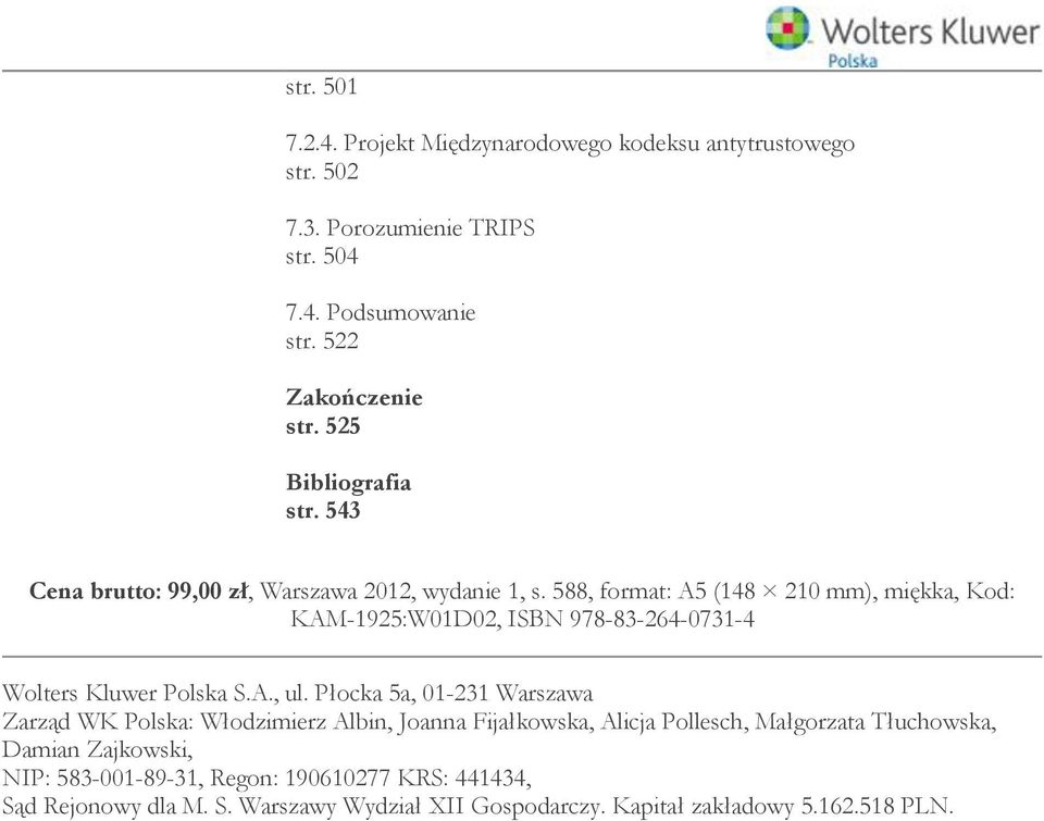 588, format: A5 (148 210 mm), miękka, Kod: KAM-1925:W01D02, ISBN 978-83-264-0731-4 Wolters Kluwer Polska S.A., ul.