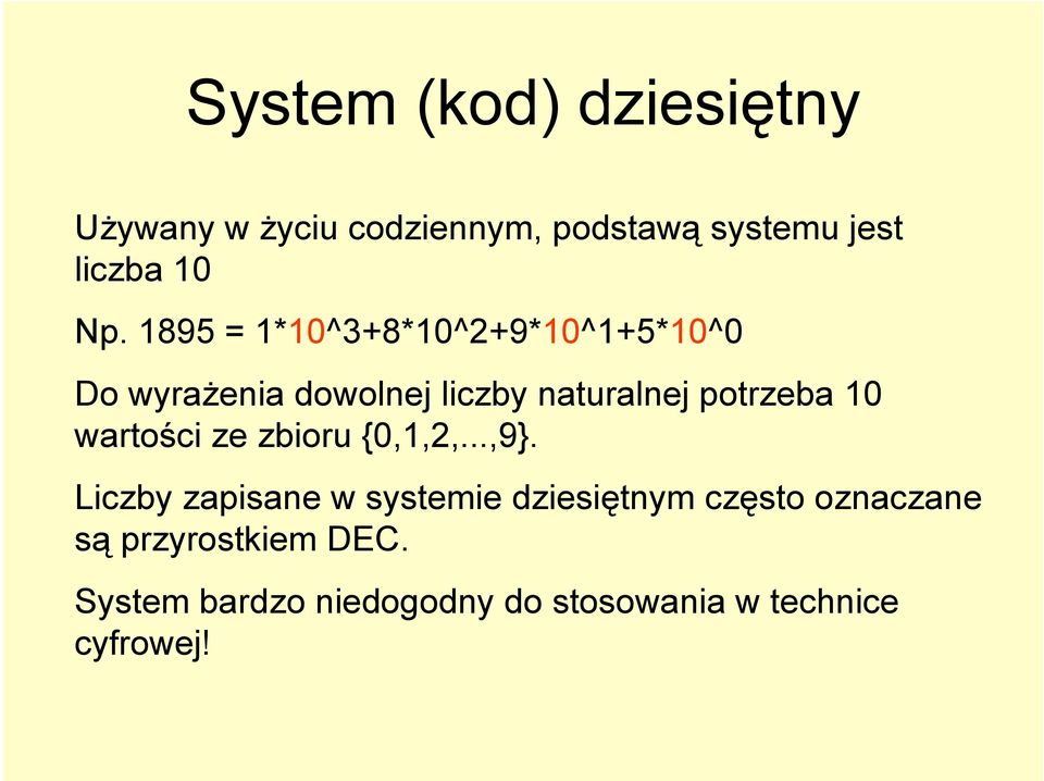 wartości ze zbioru {0,1,2,...,9}.