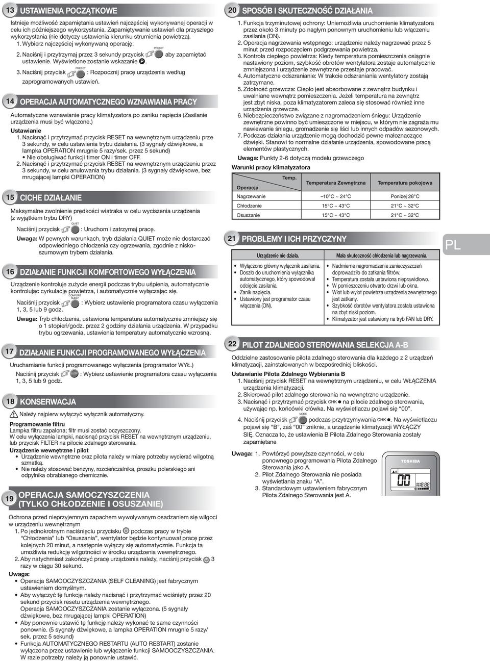 Naci nij i przytrzymaj przez sekundy przycisk aby zapami ta ustawienie. Wy wietlone zostanie wskazanie P. PRE. Naci nij przycisk : Rozpocznij prac urz dzenia wed ug zaprogramowanych ustawie.