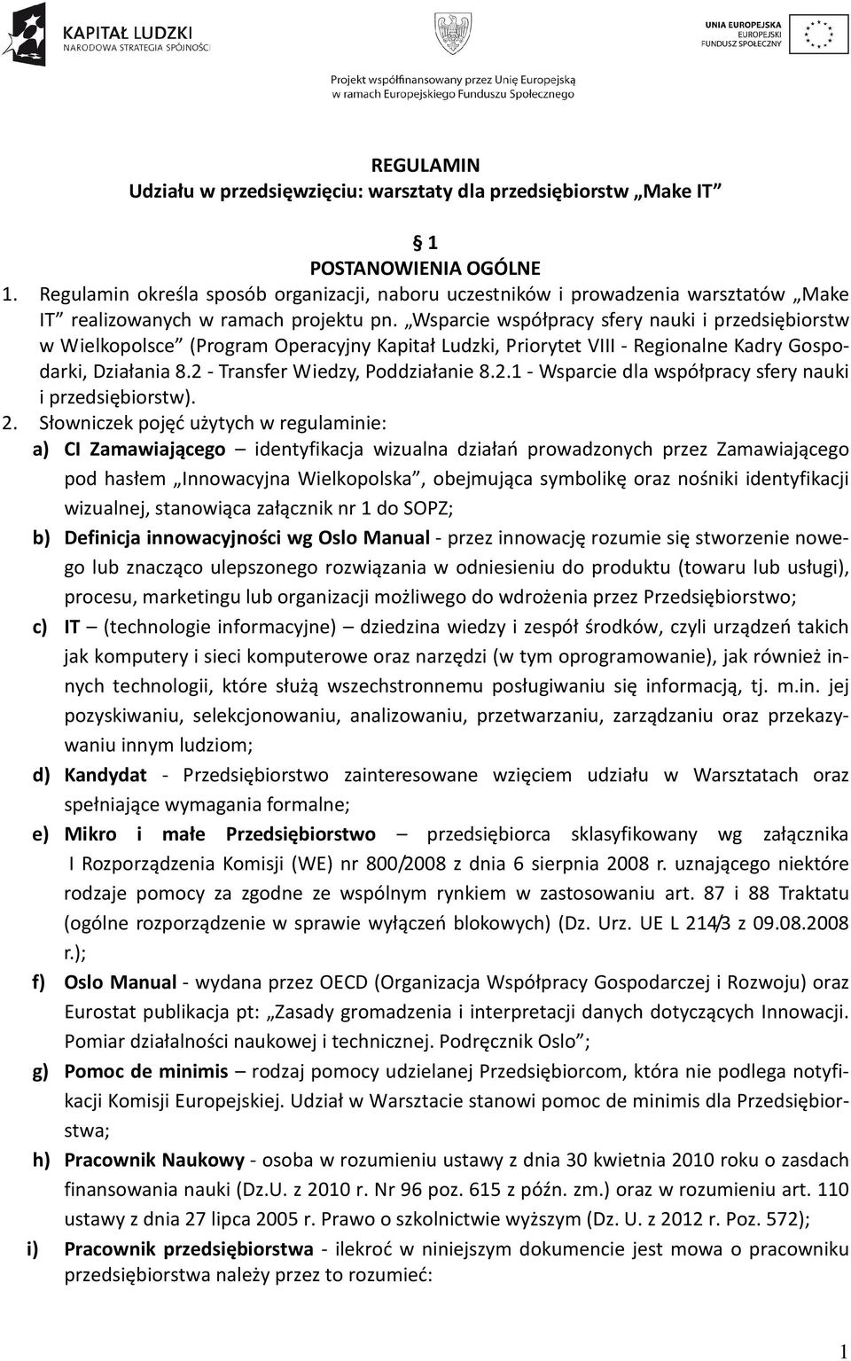 Wsparcie współpracy sfery nauki i przedsiębiorstw w Wielkopolsce (Program Operacyjny Kapitał Ludzki, Priorytet VIII - Regionalne Kadry Gospodarki, Działania 8.2 