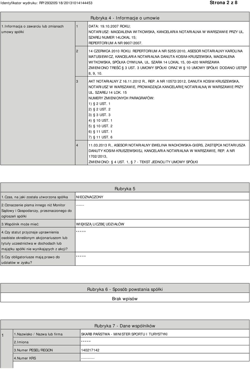 REPERTORIUM A NR 5255/2010, ASESOR NOTARIALNY KAROLINA MATUSIEWICZ, KANCELARIA NOTARIALNA DANUTA KOSIM-KRUSZEWSKA, MAGDALENA WITKOWSKA, SPÓŁKA CYWILNA, UL.