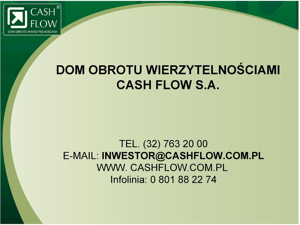 (32) 763 20 00 E-MAIL: