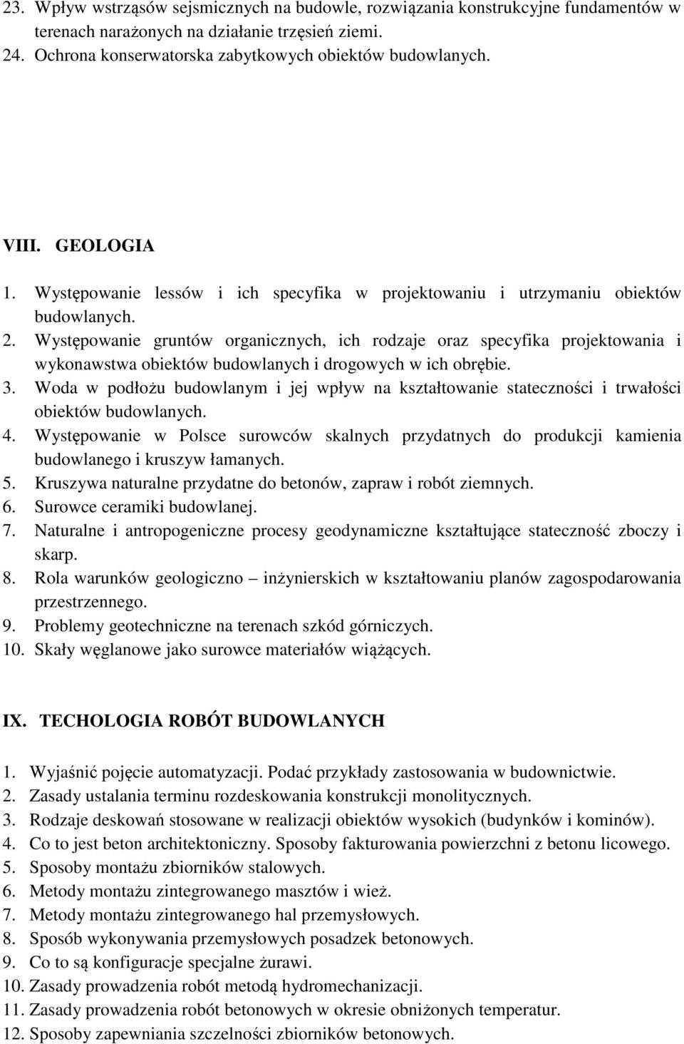 Występowanie gruntów organicznych, ich rodzaje oraz specyfika projektowania i wykonawstwa obiektów budowlanych i drogowych w ich obrębie. 3.