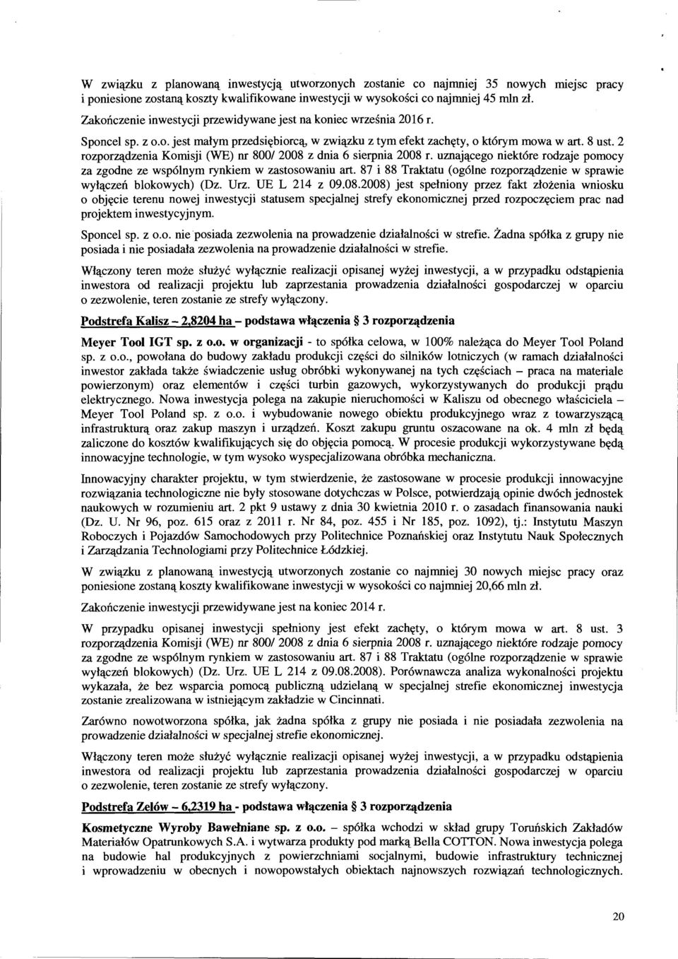 2 rozporządzenia Komisji (WE) nr 800/ 2008 z dnia 6 sierpnia 2008 r. uznającego niektóre rodzaje pomocy za zgodne ze wspólnym rynkiem w zastosowaniu art.