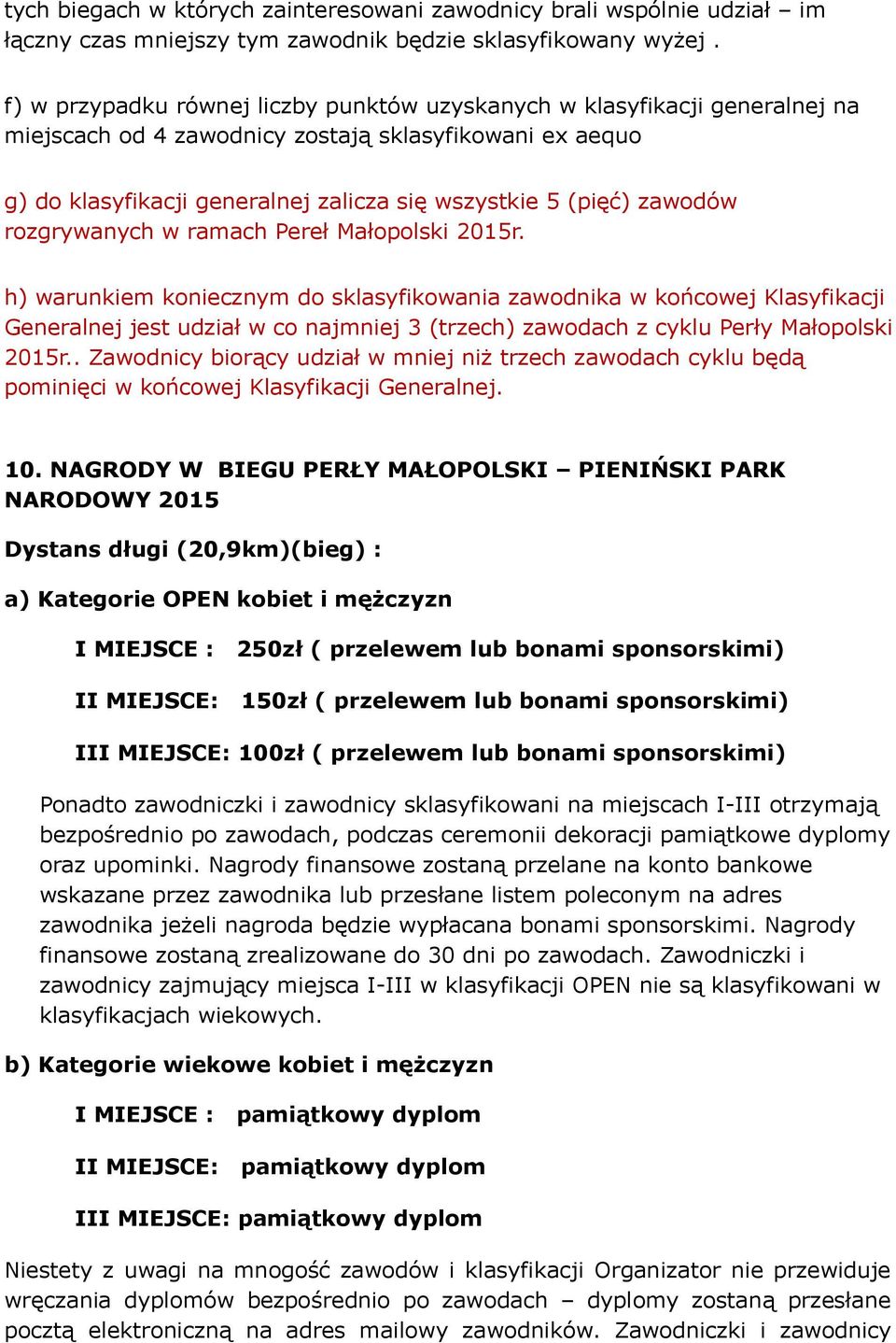 zawodów rozgrywanych w ramach Pereł Małopolski 2015r.