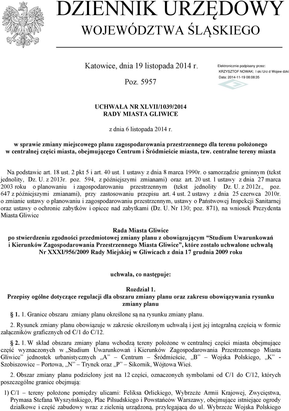 centralne tereny miasta Na podstawie art. 18 ust. 2 pkt 5 i art. 40 ust. 1 ustawy z dnia 8 marca 1990r. o samorządzie gminnym (tekst jednolity, Dz. U. z 2013r. poz.