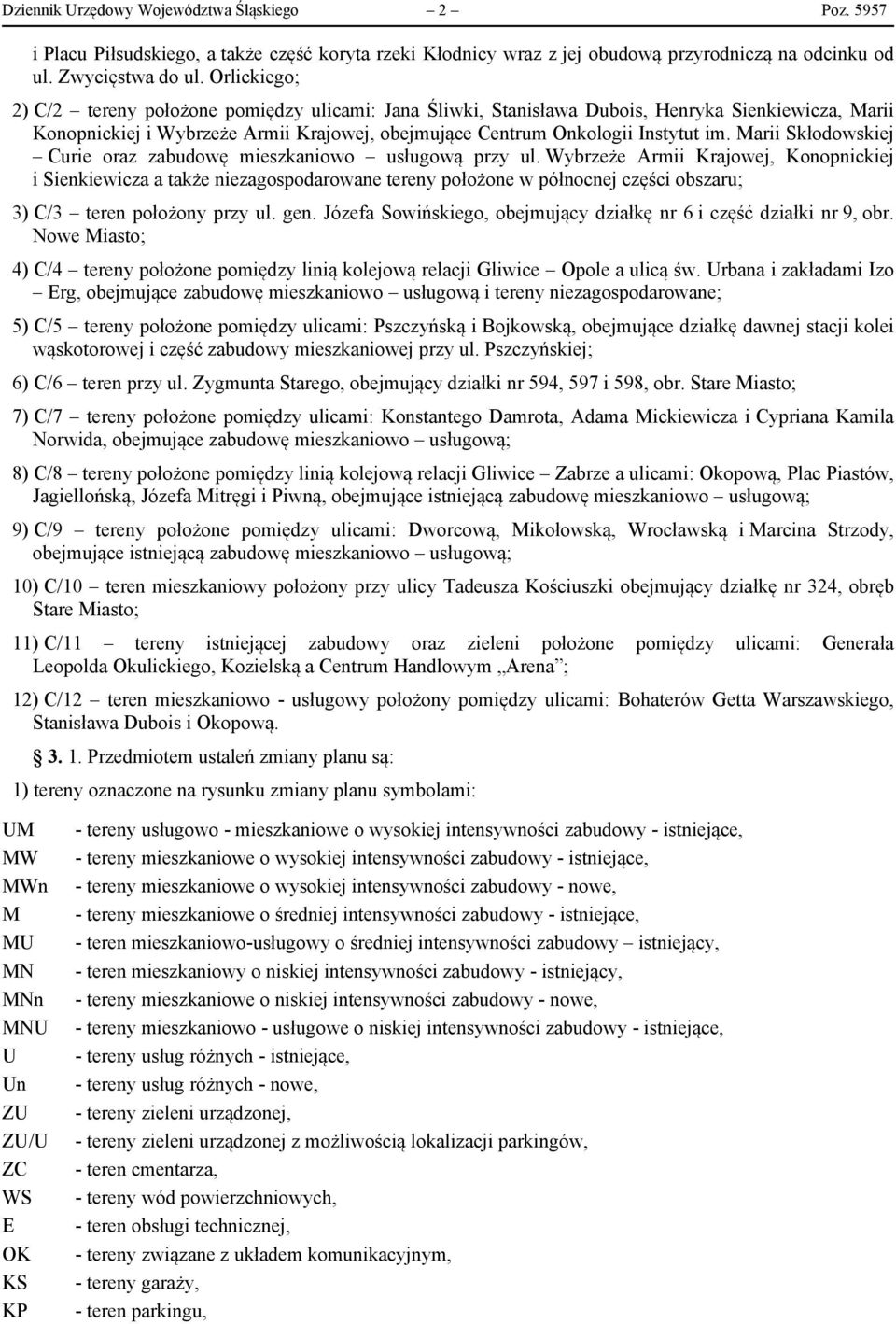 Marii Skłodowskiej Curie oraz zabudowę mieszkaniowo usługową przy ul.