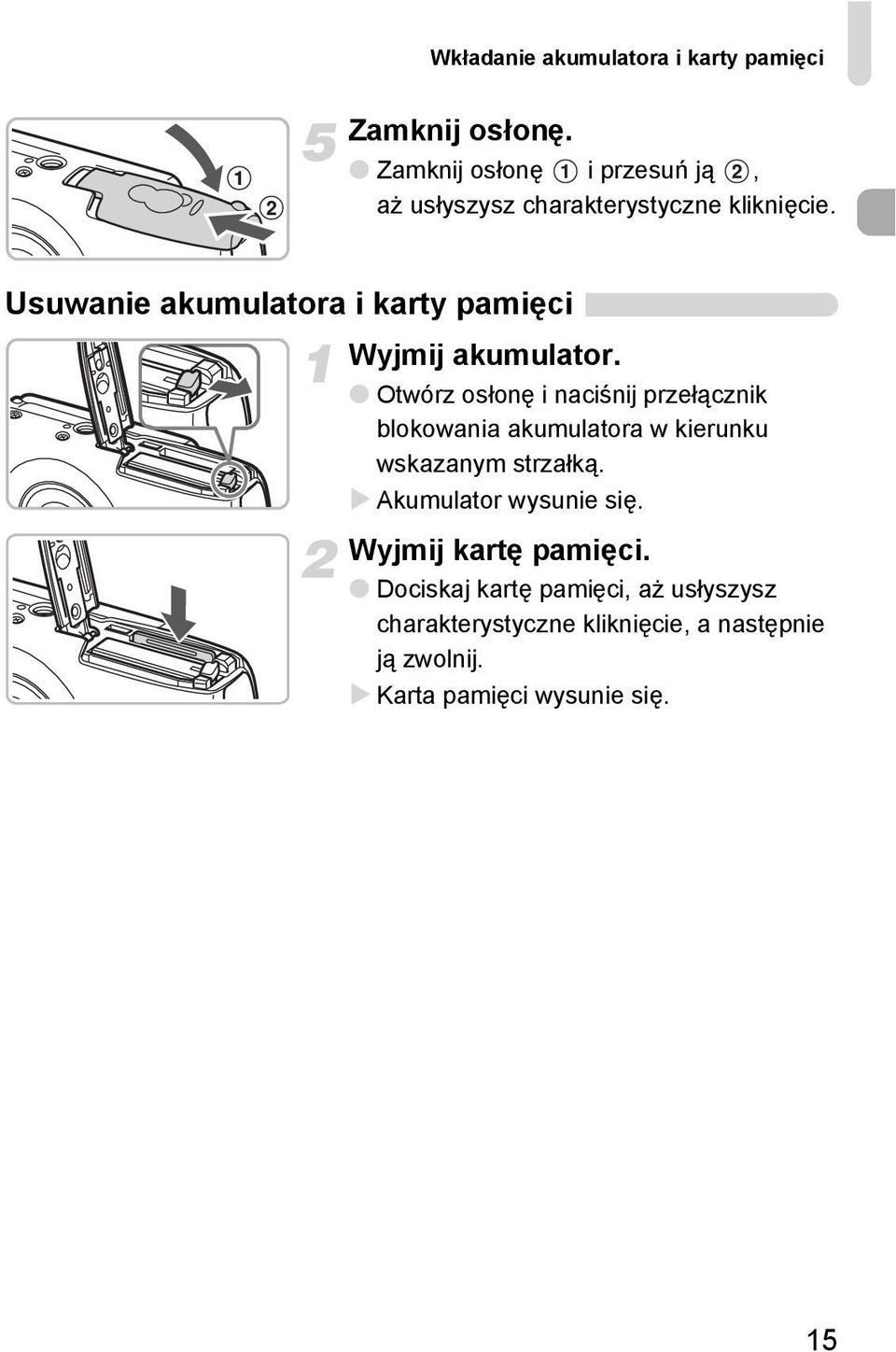 Usuwanie akumulatora i karty pamięci Wyjmij akumulator.