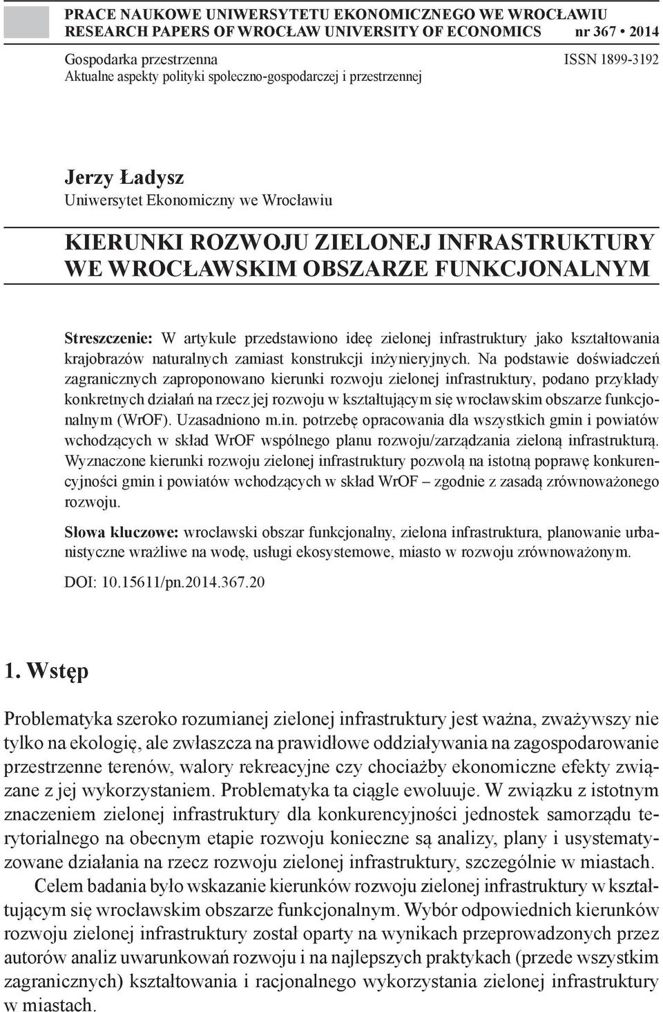 przedstawiono ideę zielonej infrastruktury jako kształtowania krajobrazów naturalnych zamiast konstrukcji inżynieryjnych.