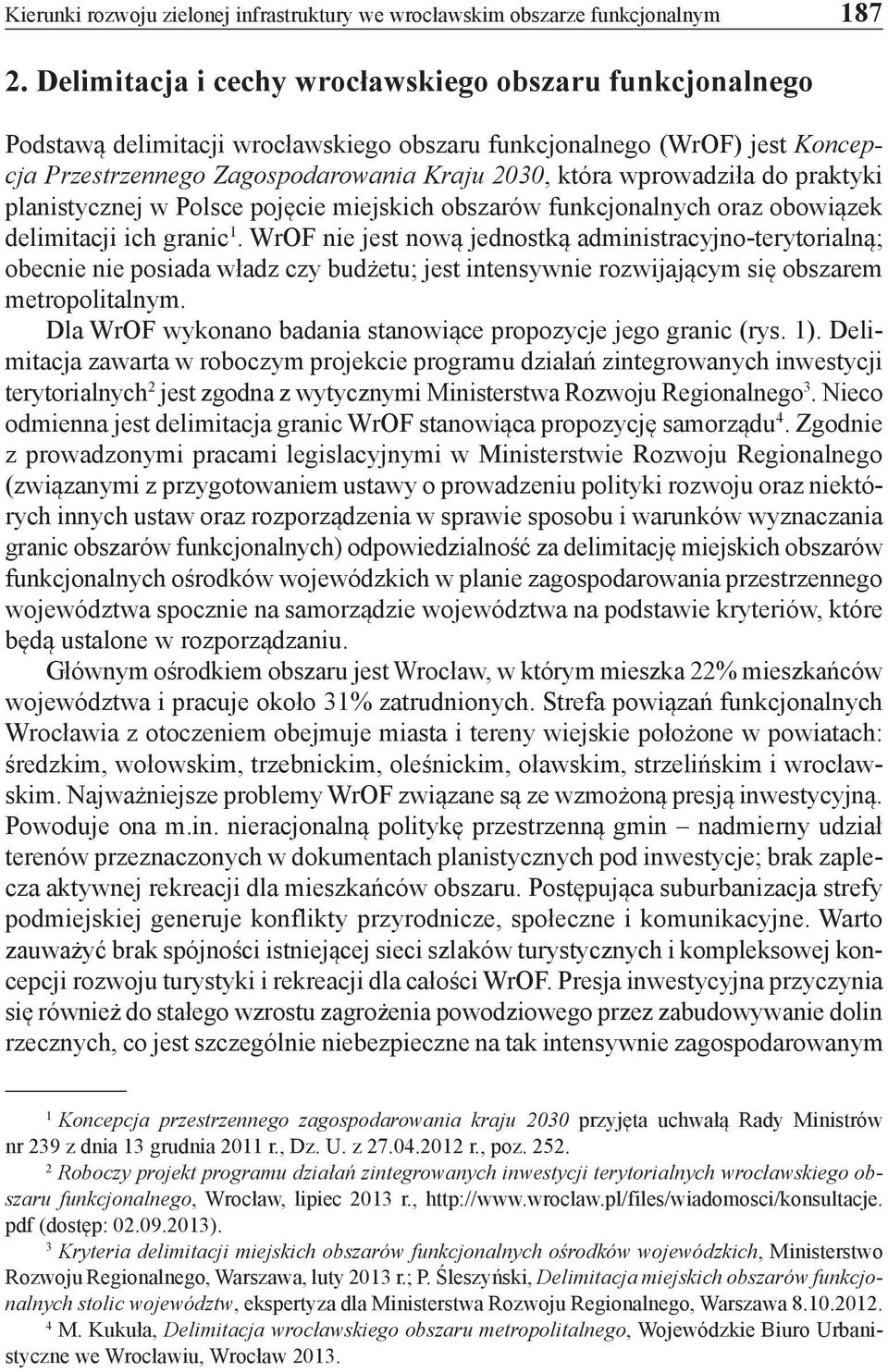 do praktyki planistycznej w Polsce pojęcie miejskich obszarów funkcjonalnych oraz obowiązek delimitacji ich granic 1.