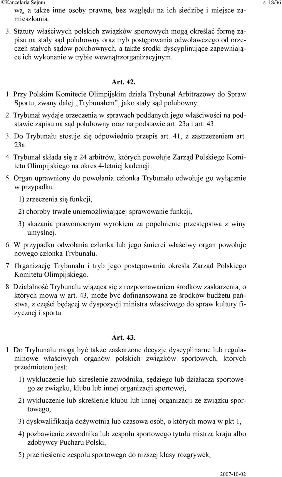 dyscyplinujące zapewniające ich wykonanie w trybie wewnątrzorganizacyjnym. Art. 42. 1.