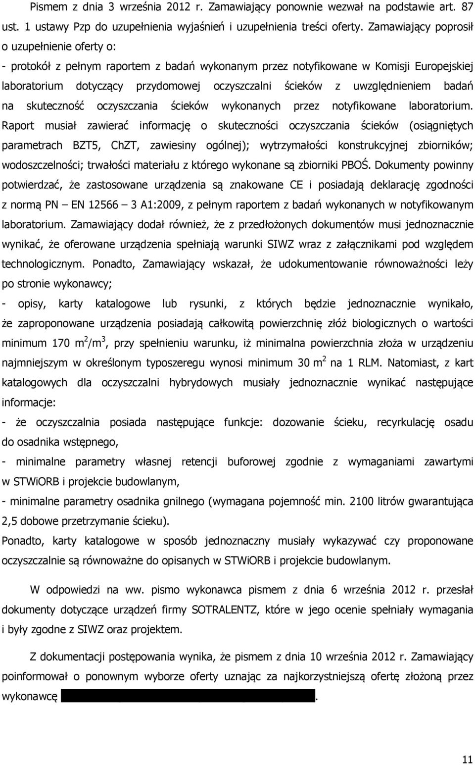 uwzględnieniem badań na skuteczność oczyszczania ścieków wykonanych przez notyfikowane laboratorium.