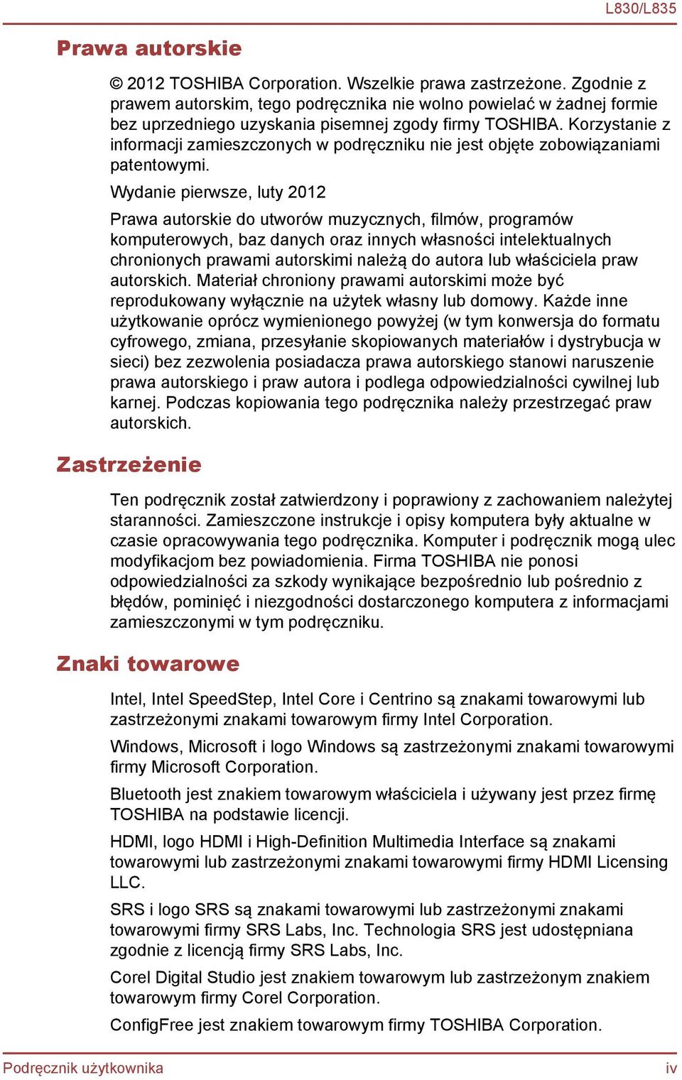 Korzystanie z informacji zamieszczonych w podręczniku nie jest objęte zobowiązaniami patentowymi.