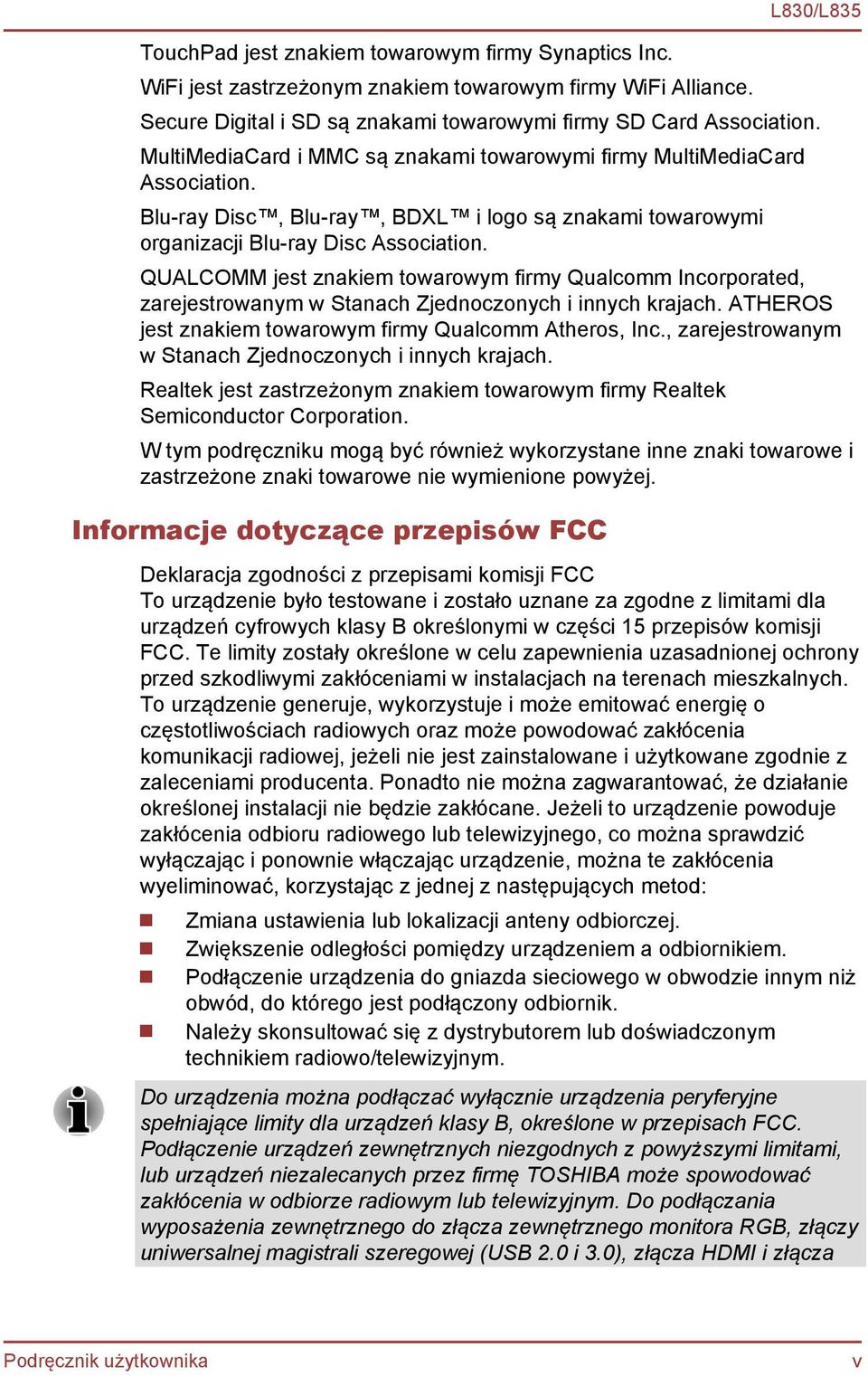 QUALCOMM jest znakiem towarowym firmy Qualcomm Incorporated, zarejestrowanym w Stanach Zjednoczonych i innych krajach. ATHEROS jest znakiem towarowym firmy Qualcomm Atheros, Inc.