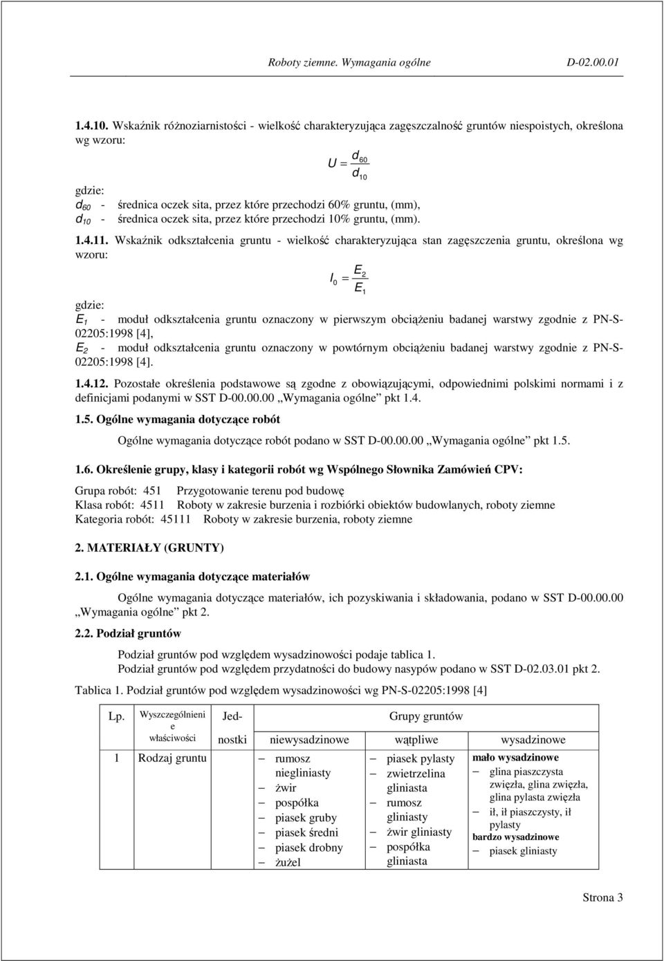 (mm), średnica oczek sita, przez które przechodzi 10% gruntu, (mm). 1.4.11.