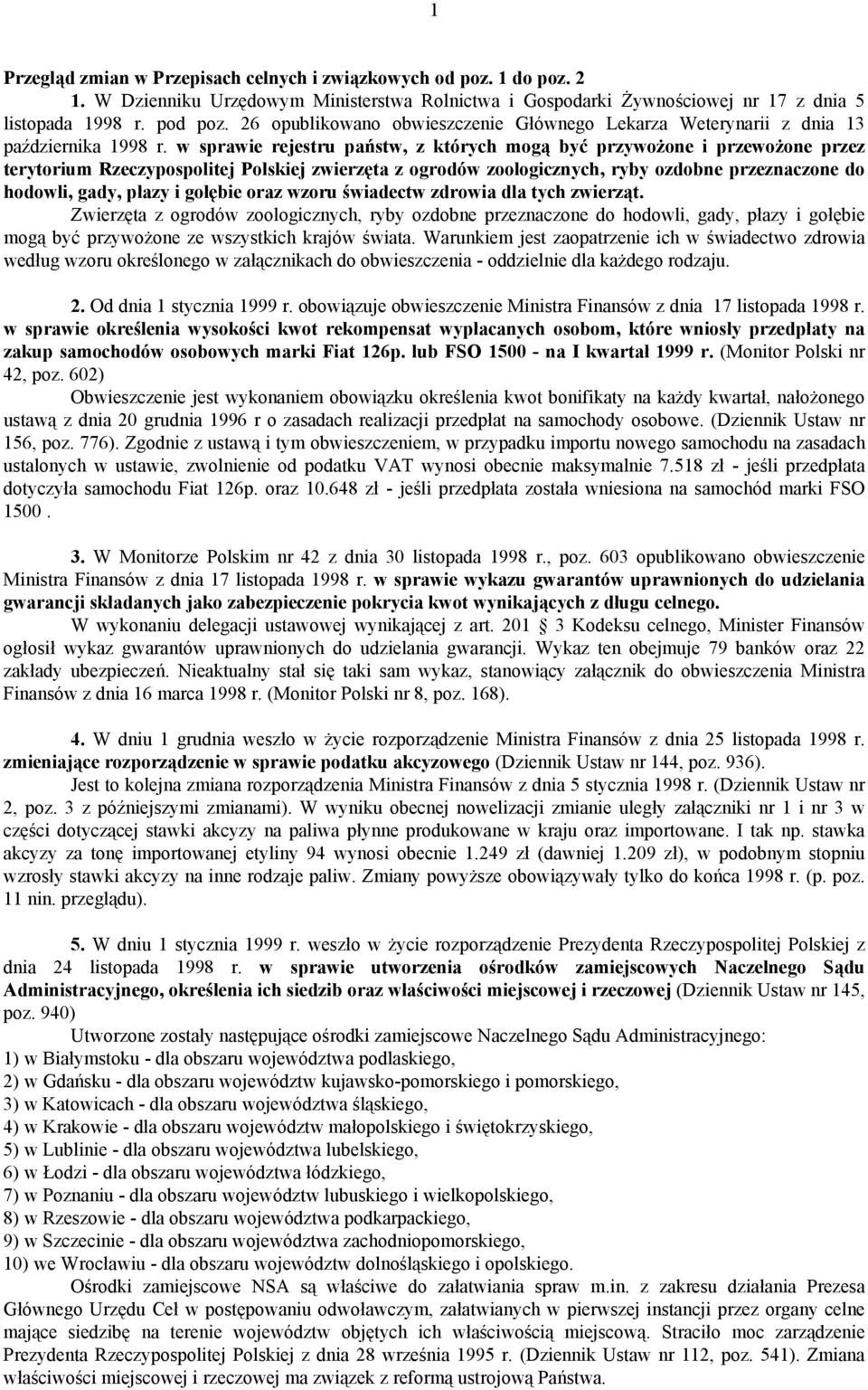 w sprawie rejestru państw, z których mogą być przywożone i przewożone przez terytorium Rzeczypospolitej Polskiej zwierzęta z ogrodów zoologicznych, ryby ozdobne przeznaczone do hodowli, gady, płazy i