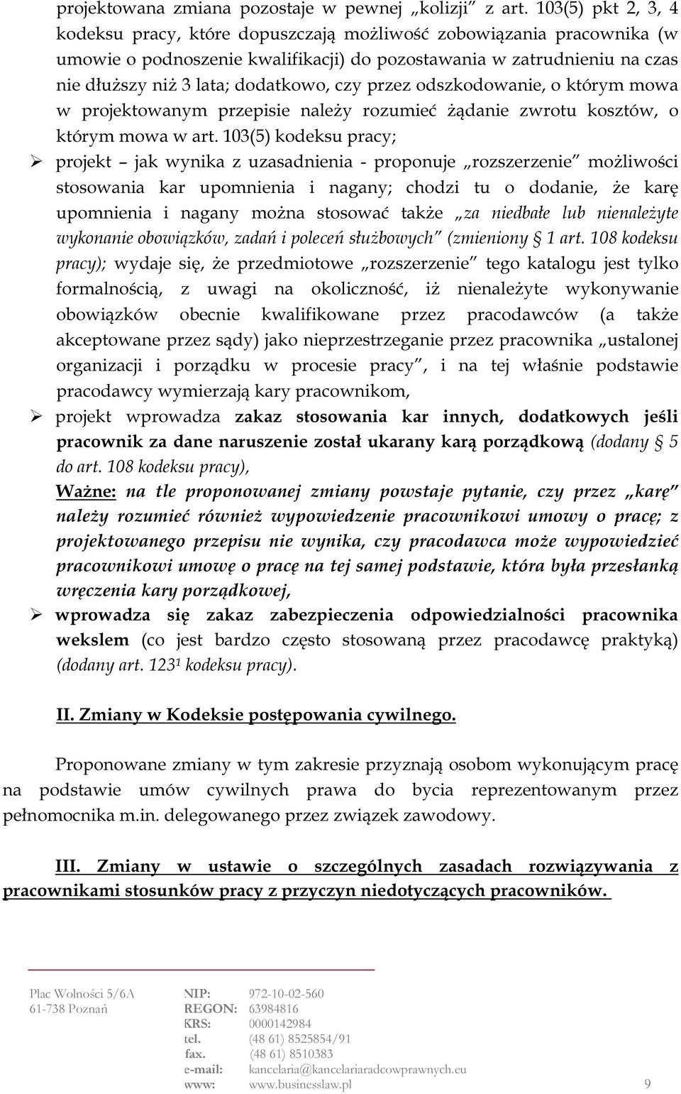 czy przez odszkodowanie, o którym mowa w projektowanym przepisie należy rozumieć żądanie zwrotu kosztów, o którym mowa w art.