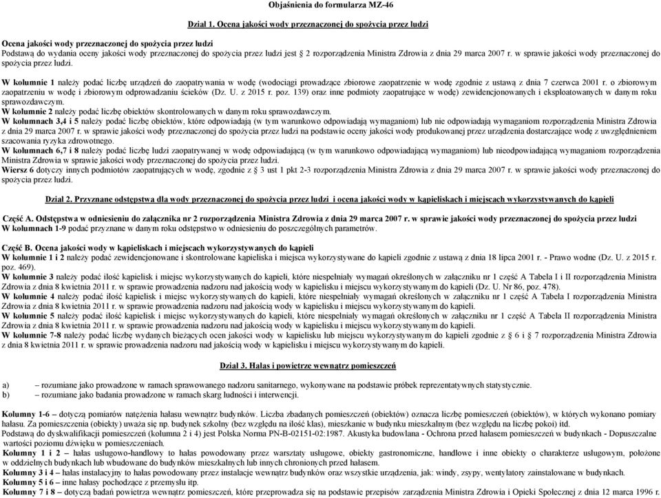 rozporządzenia Ministra Zdrowia z dnia 29 marca 2007 r. w sprawie jakości wody przeznaczonej do spożycia przez ludzi.