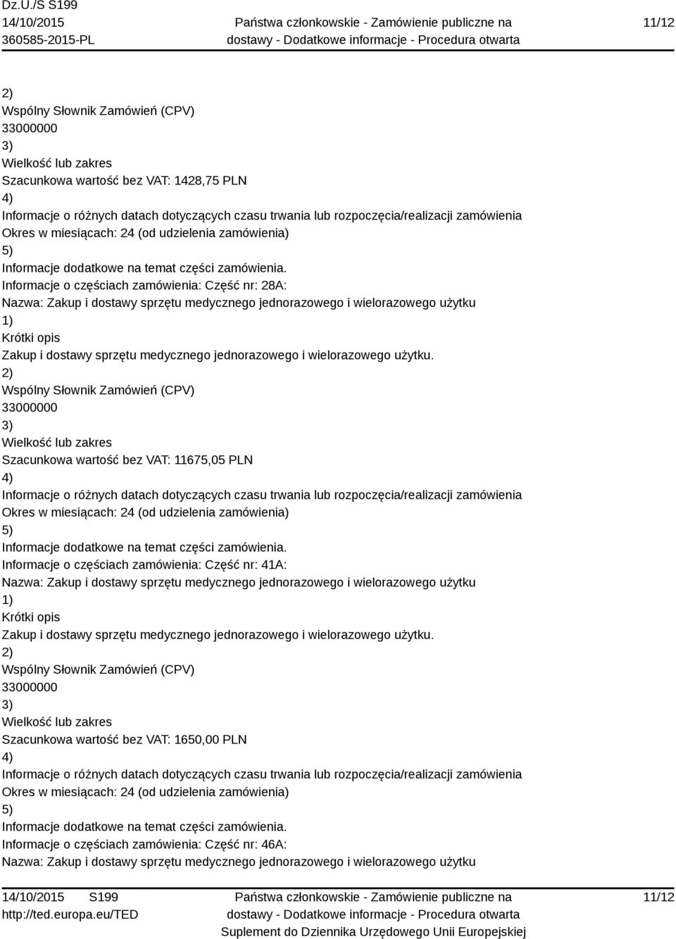 Informacje o częściach zamówienia: Część nr: 41A: Szacunkowa wartość