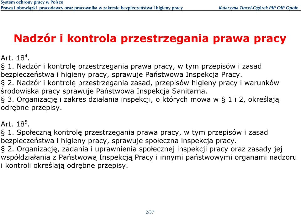 Organizację i zakres działania inspekcji, o których mowa w 1 