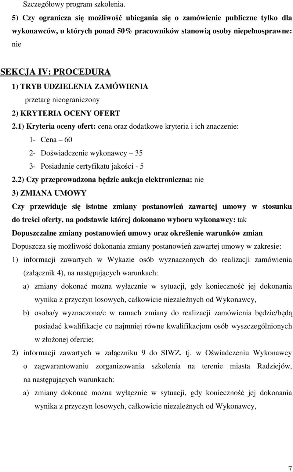 ZAMÓWIENIA przetarg nieograniczony 2) KRYTERIA OCENY OFERT 2.