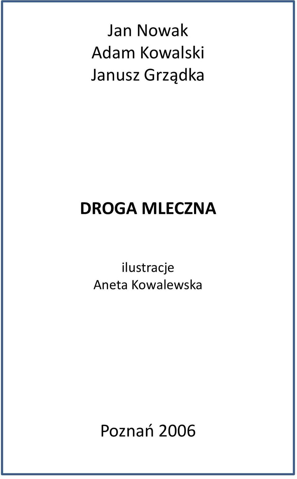 Grządka DROGA MLECZNA