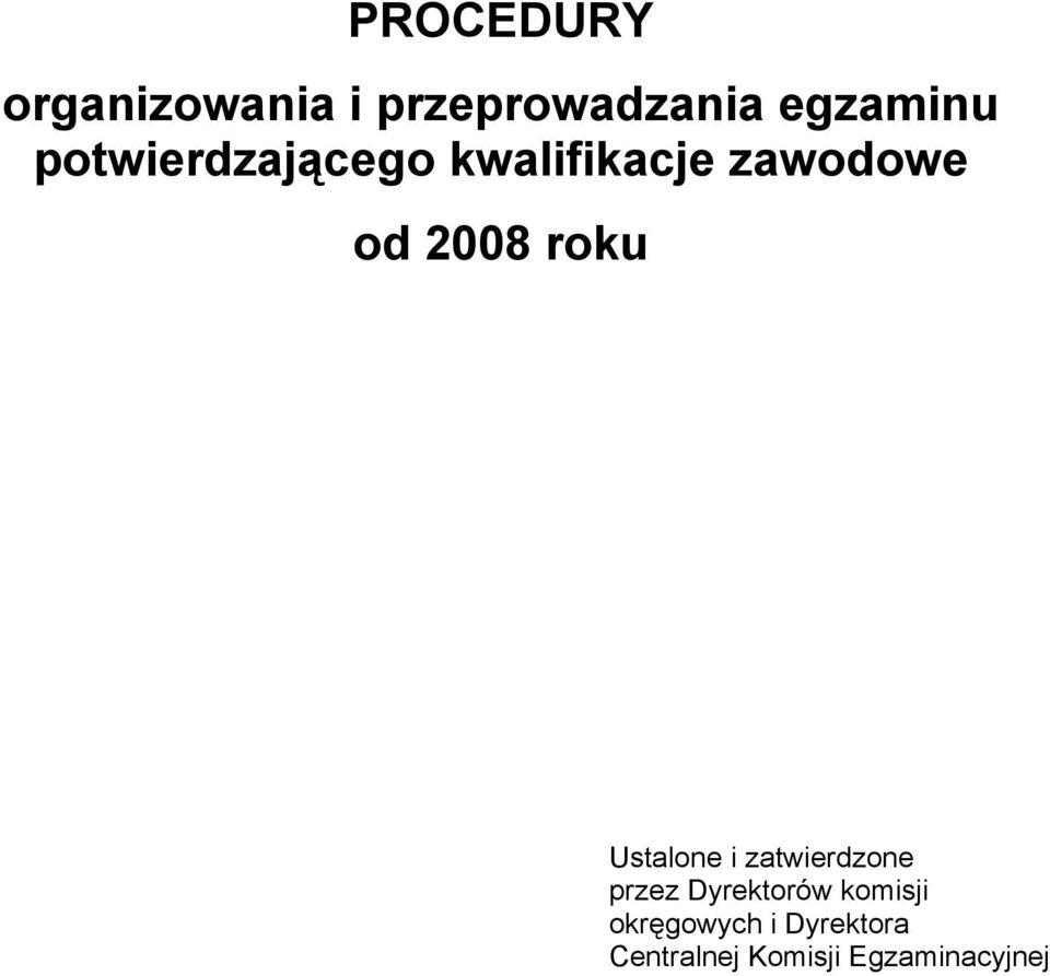 Ustalone i zatwierdzone przez Dyrektorów komisji