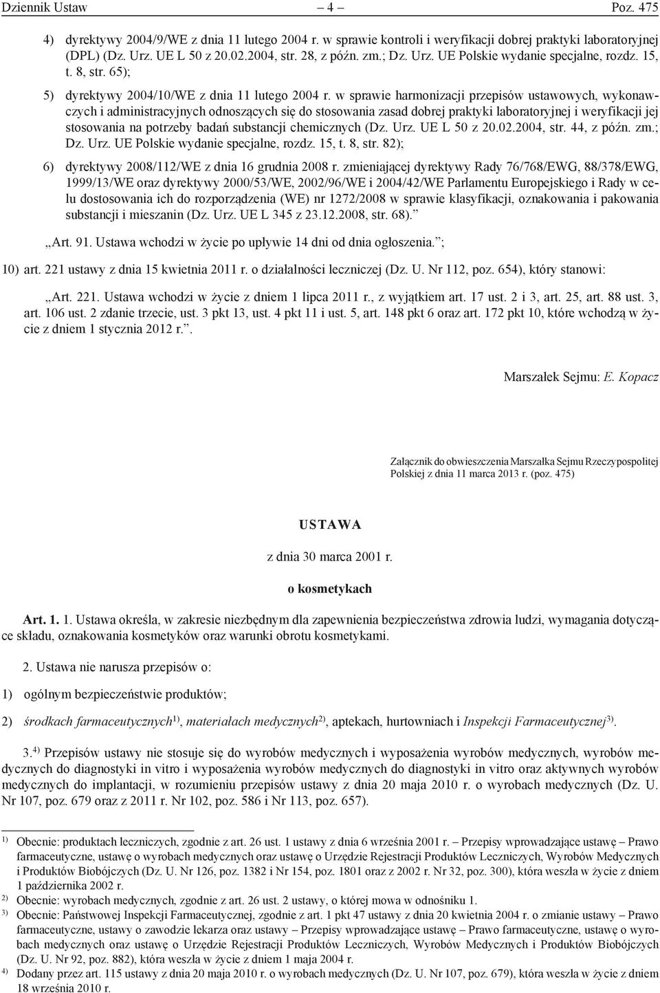 w sprawie harmonizacji przepisów ustawowych, wykonawczych i administracyjnych odnoszących się do stosowania zasad dobrej praktyki laboratoryjnej i weryfikacji jej stosowania na potrzeby badań