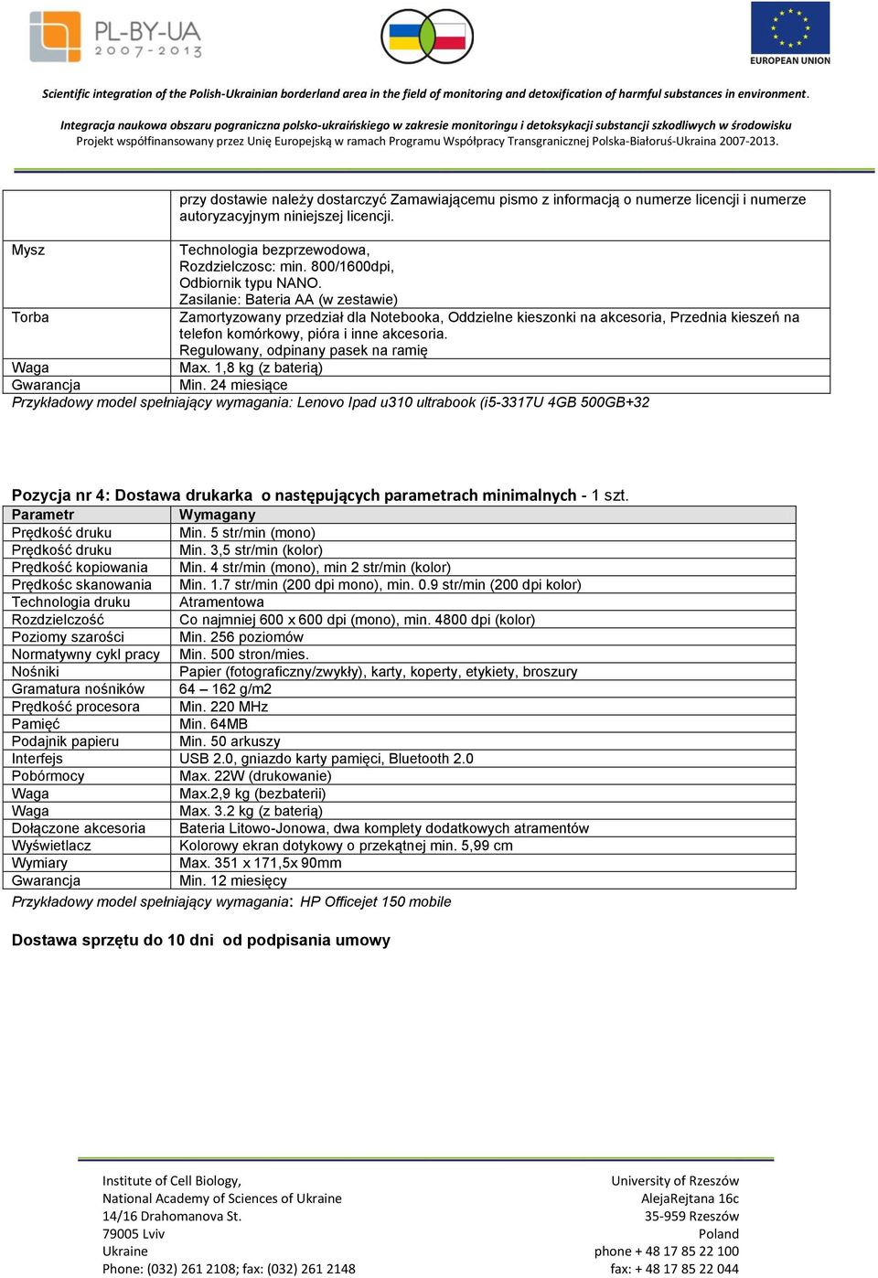 Zasilanie: Bateria AA (w zestawie) Torba Zamortyzowany przedział dla Notebooka, Oddzielne kieszonki na akcesoria, Przednia kieszeń na telefon komórkowy, pióra i inne akcesoria.