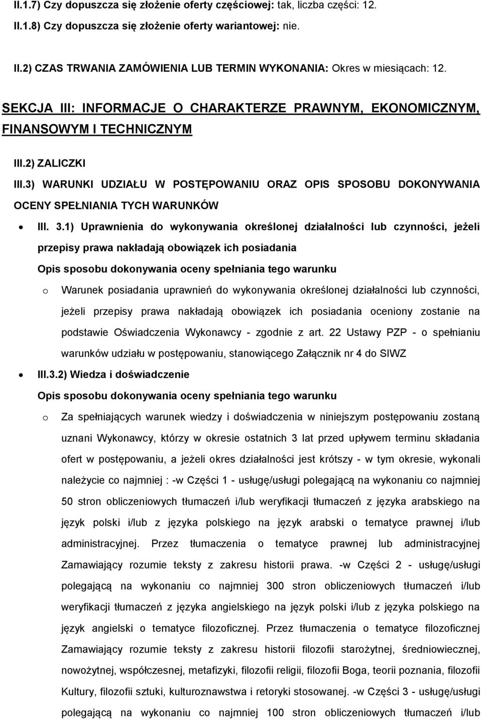 3) WARUNKI UDZIAŁU W POSTĘPOWANIU ORAZ OPIS SPOSOBU DOKONYWANIA OCENY SPEŁNIANIA TYCH WARUNKÓW III. 3.