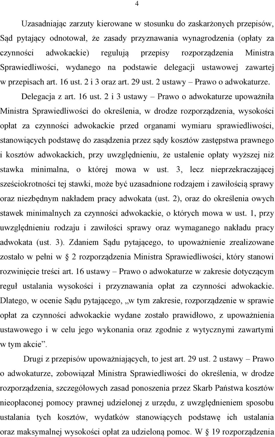 2 i 3 oraz art. 29 ust. 2 ustawy Prawo o adwokaturze. Delegacja z art. 16 ust.