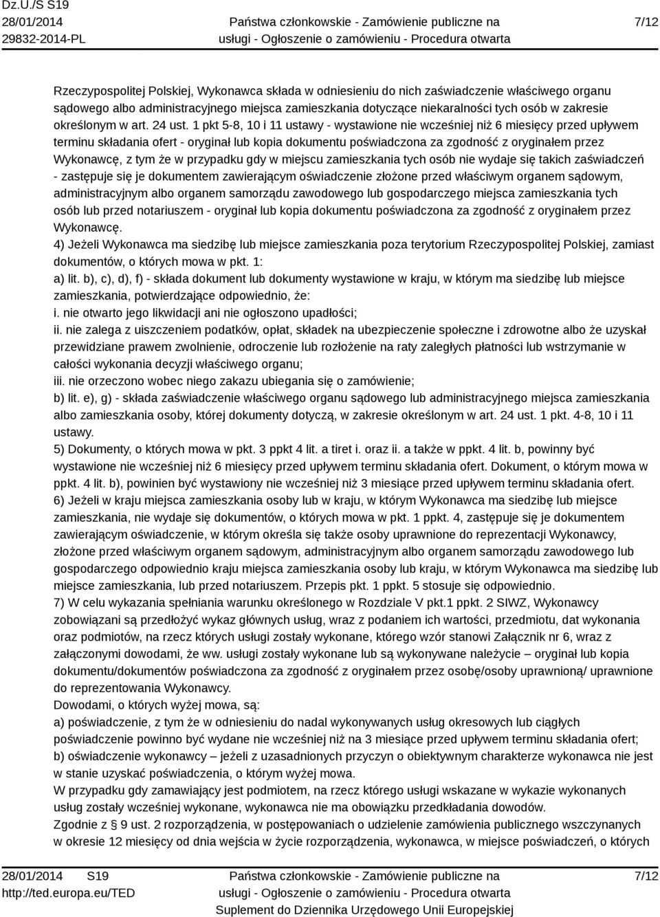 1 pkt 5-8, 10 i 11 ustawy - wystawione nie wcześniej niż 6 miesięcy przed upływem terminu składania ofert - oryginał lub kopia dokumentu poświadczona za zgodność z oryginałem przez Wykonawcę, z tym