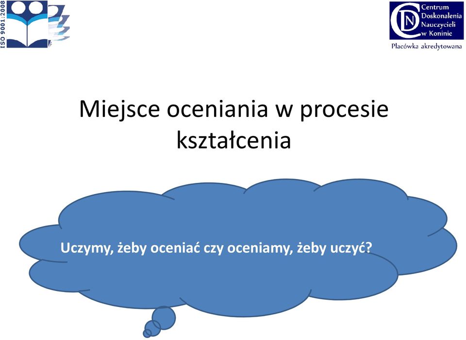 Uczymy, żeby oceniać