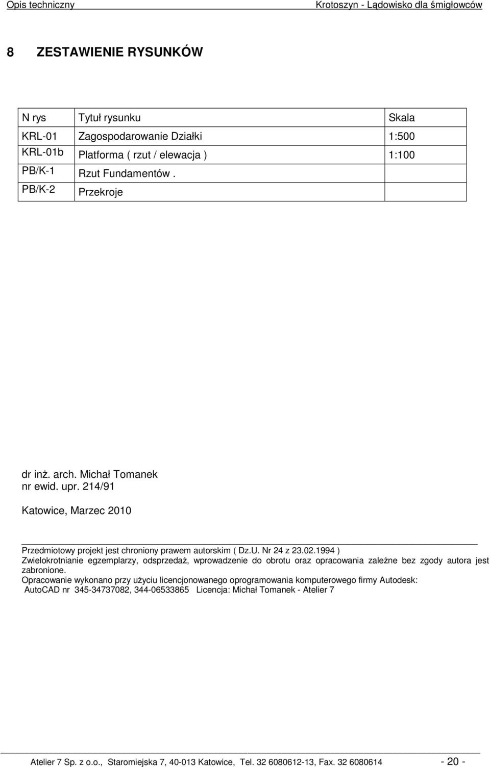 1994 ) Zwielokrotnianie egzemplarzy, odsprzedaż, wprowadzenie do obrotu oraz opracowania zależne bez zgody autora jest zabronione.