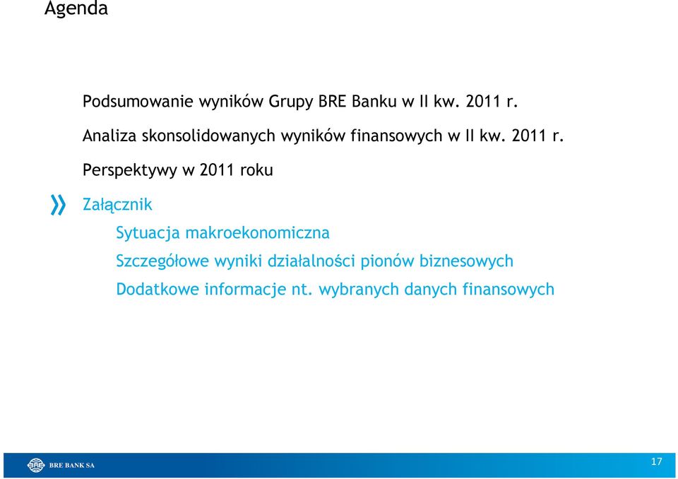 Perspektywy w 2011 roku Załącznik Sytuacja makroekonomiczna Szczegółowe