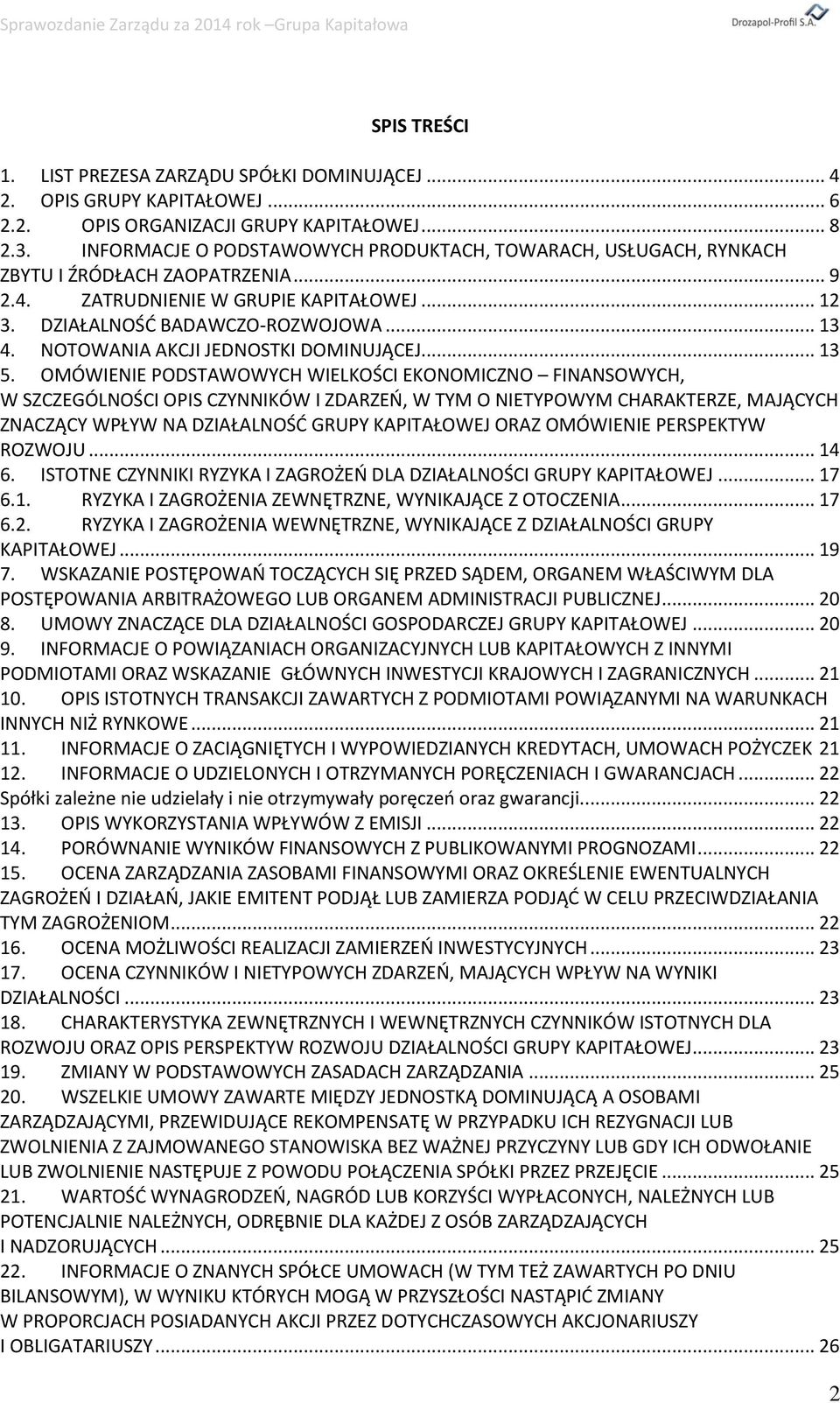 NOTOWANIA AKCJI JEDNOSTKI DOMINUJĄCEJ... 13 5.