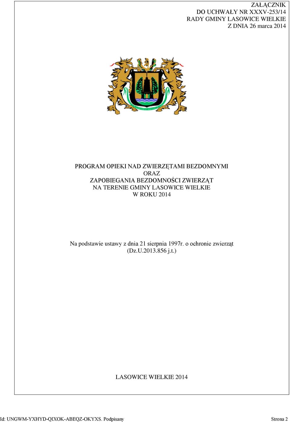 LASOWICE WIELKIE W ROKU 2014 Na podstawie ustawy z dnia 21 sierpnia 1997r.