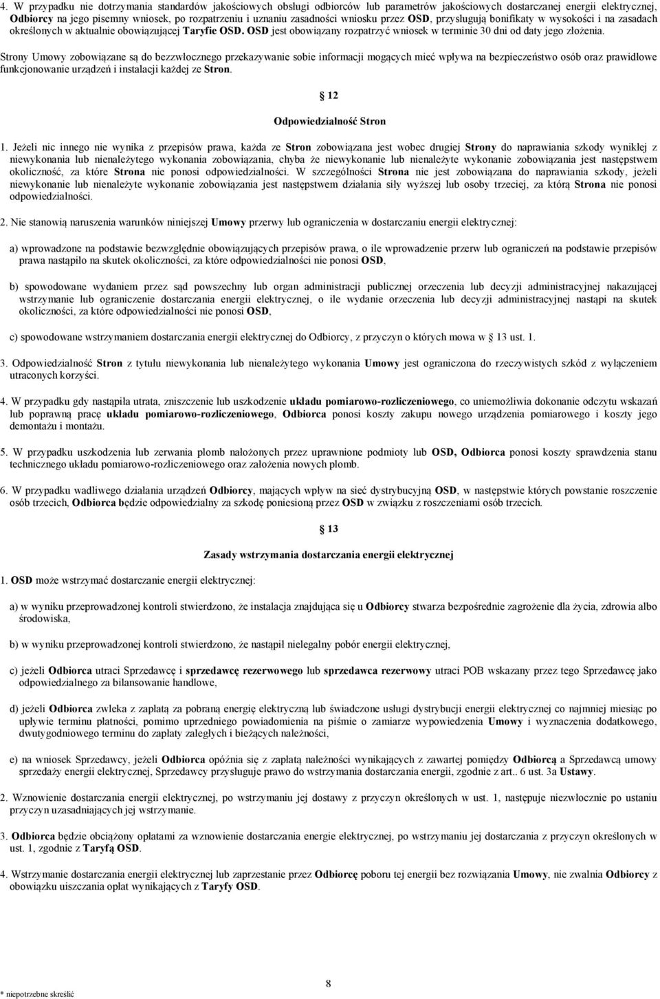 OSD jest obowiązany rozpatrzyć wniosek w terminie 30 dni od daty jego złożenia.