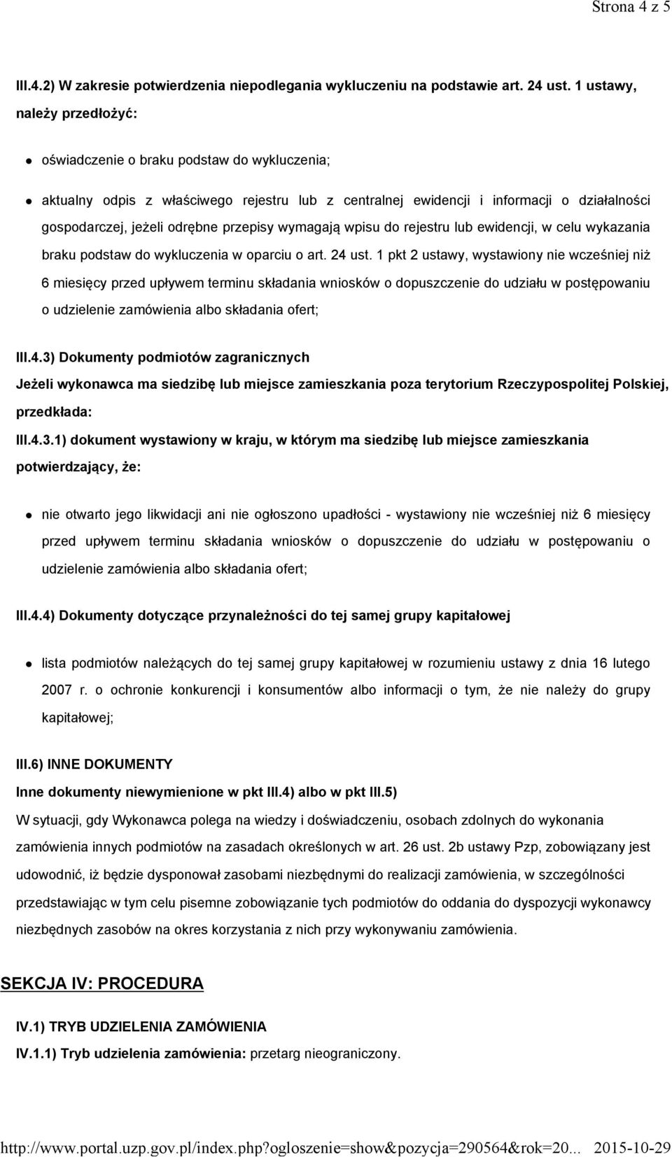 przepisy wymagają wpisu do rejestru lub ewidencji, w celu wykazania braku podstaw do wykluczenia w oparciu o art. 24 ust.