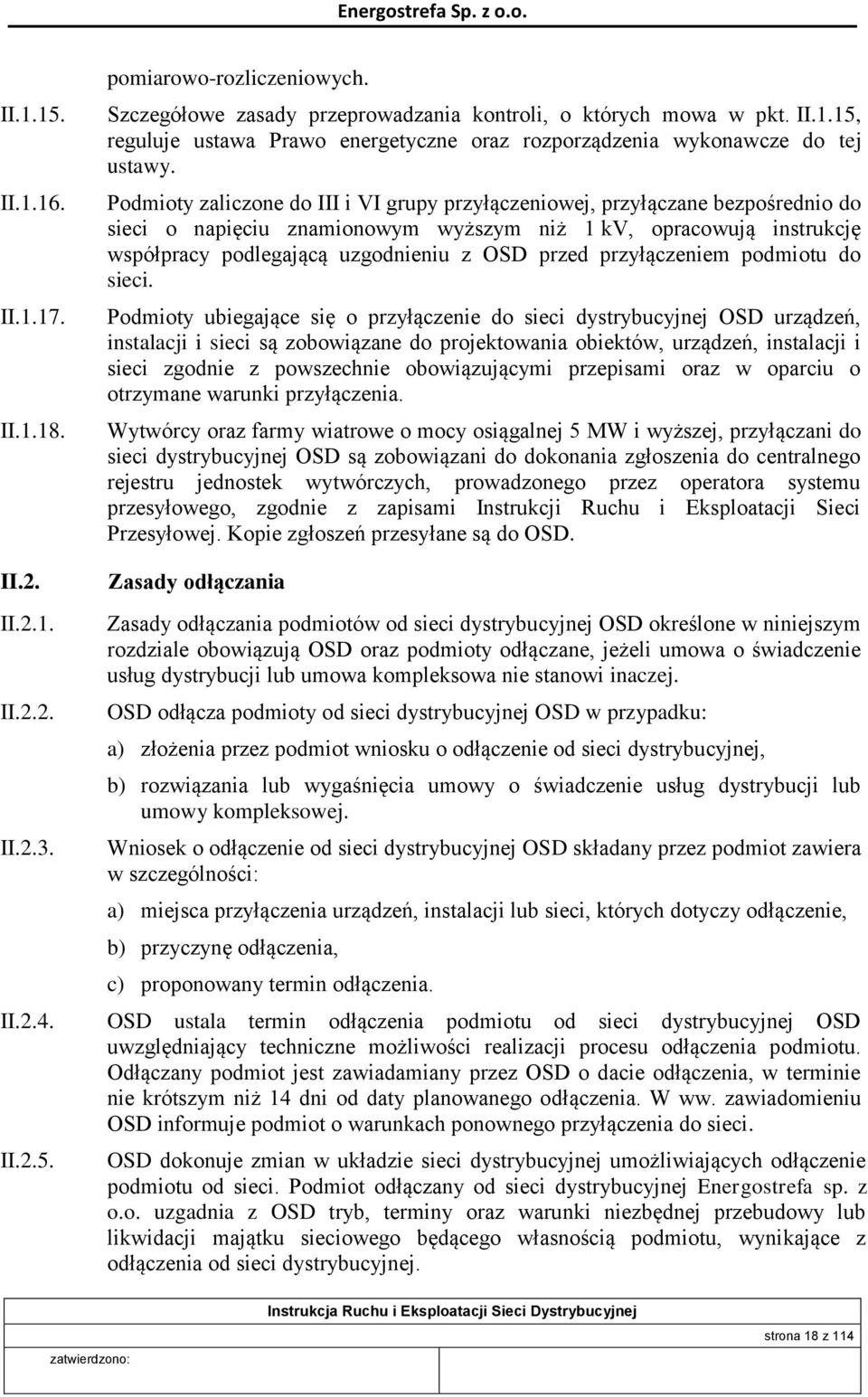 przyłączeniem podmiotu do sieci.